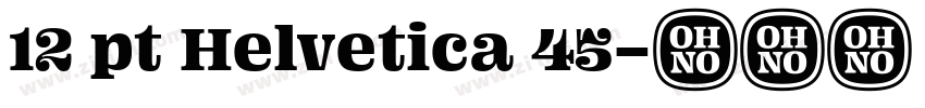 12 pt Helvetica 45字体转换